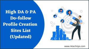 High DA & PA Do-follow Profile Creation Sites List (Updated)