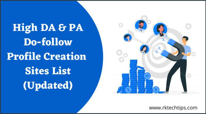 High DA & PA Do-follow Profile Creation Sites List (Updated)