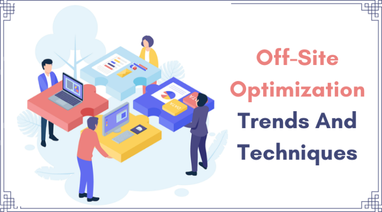 Top 10 Off-Page SEO Trends And Techniques You Must Use.