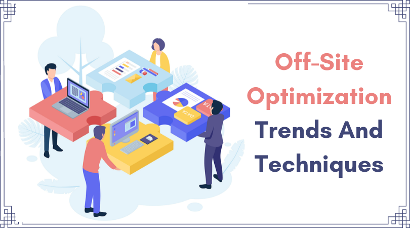 Learn the Off-Page Seo Trends And Techniques to boost your blog/website ranking & drive more free organic traffic to your blog. boost domain authority as well.