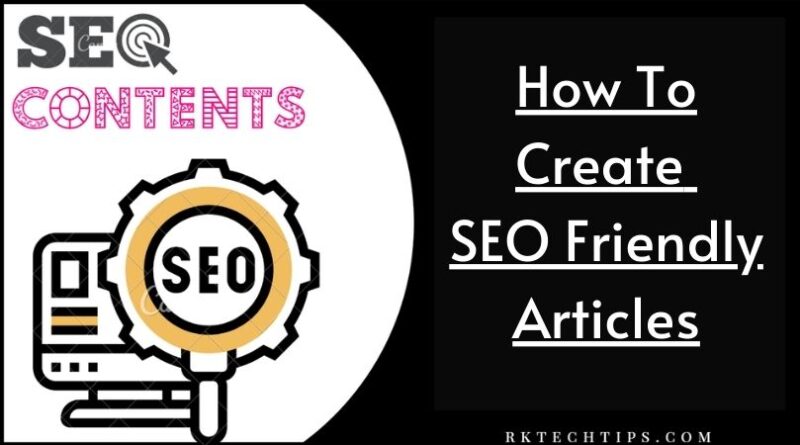 how to create seo friendly contentseo friendly content guidelineshow to write seo friendly website contenhow to write seo friendly content beginner to advancedhow to write seo friendly blog posts