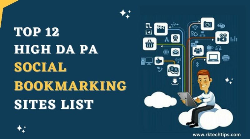 Top 12 High DA PA Social Bookmarking Sites List