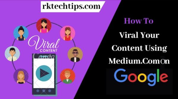 Tips To Make Your Content Go Viral On Medium » rktechtips