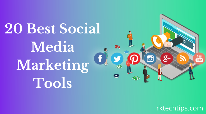 20 best social media marketing tools To dominate social media where you can boost engagement on social media, can increase sales, customers, market, visitors, etc.