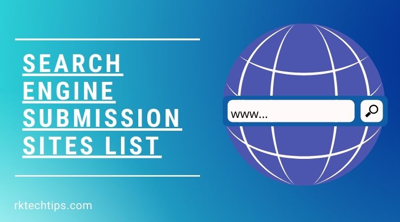 Top 100+ Search Engine Submission Sites List those help you to gain more traffic and search ranking instantly possible, push your site or blog to the next