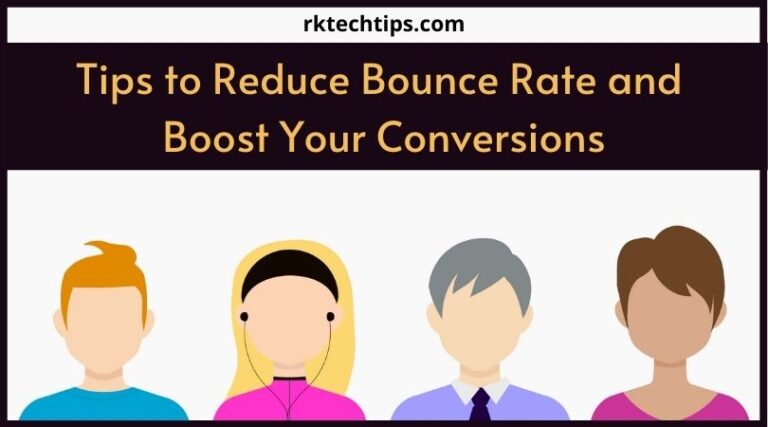 7 Tips to Reduce Bounce Rate and Boost Your Conversions