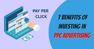 7 Benefits Of Investing In PPC Advertising