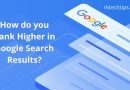 How do you Rank Higher in Google Search Results?