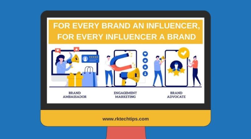 For Every Brand An Influencer, For Every Influencer A Brand