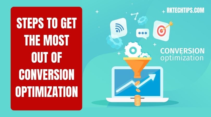 5 Steps To Get The Most Out Of Conversion Optimization.