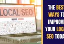 The Best Ways to Improve Your Local SEO Today