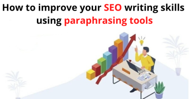 How to improve your SEO writing skills using paraphrasing tools?