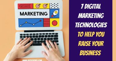 7 Digital Marketing Technologies To Help You Raise Your Business