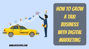 How to Grow a Taxi Business with Digital Marketing