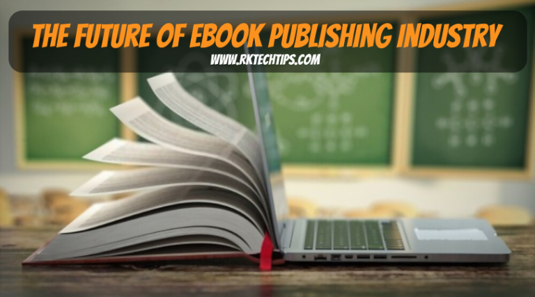 The Future Of eBook Publishing Industry | Must Know