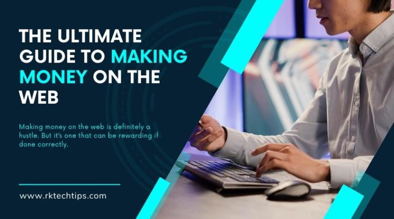 The Ultimate Guide to Making Money on the Web