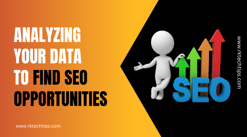 Analyzing Your Data to Find SEO Opportunities