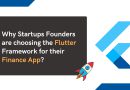 Why Startups Founders are choosing the Flutter framework for their Finance App?