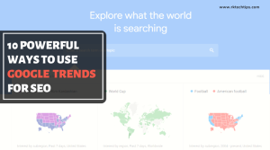 10 Powerful Ways to Use Google Trends for SEO