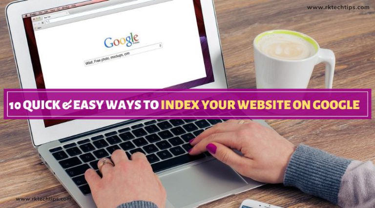 10 Quick & Easy Ways to Index Your Website on Google