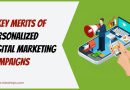 5 Key Merits of Personalized Digital Marketing Campaigns