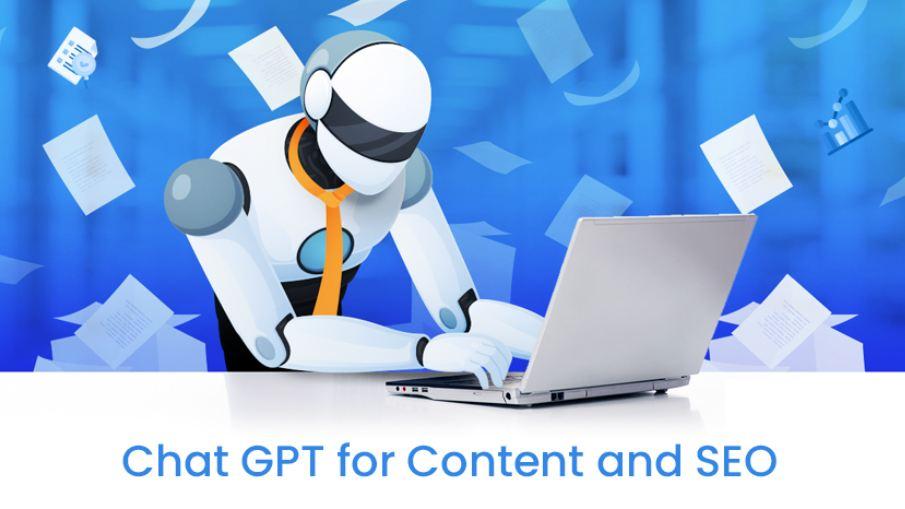 Chat GPT and the Impact on SEO and Content Marketing