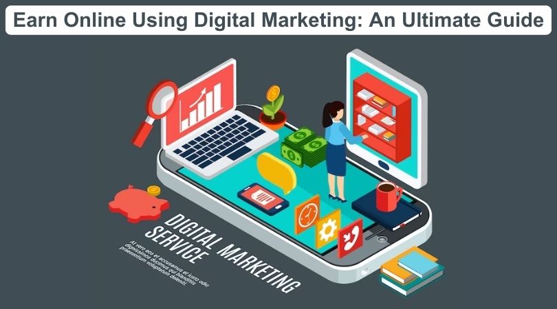 Earn Online Using Digital Marketing