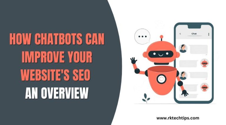 How Chatbots Can Improve Your Website’s SEO- An Overview