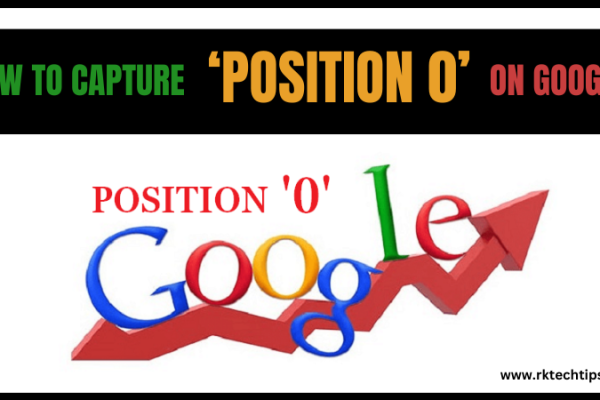 How to Capture 'Position 0' on Google