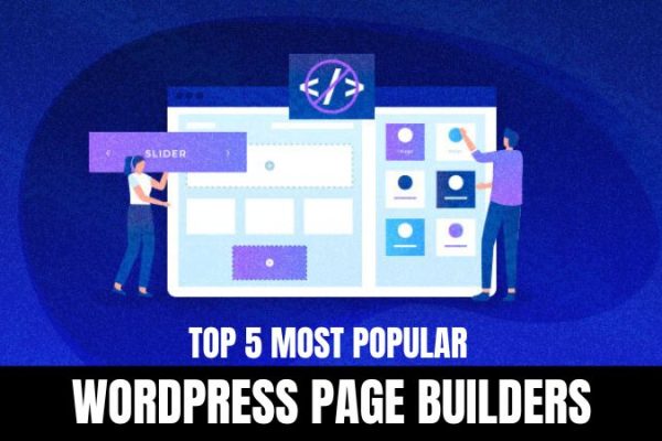Top 5 Most Popular WordPress Page Builders