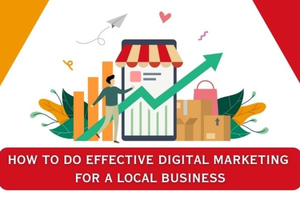 How to Do Effective Digital Marketing for A Local Business