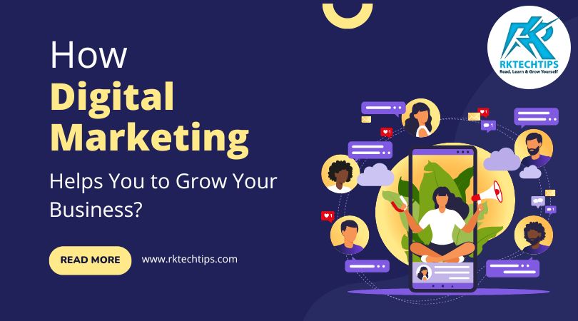 How Digital Marketing Helps You to Grow Your Business?