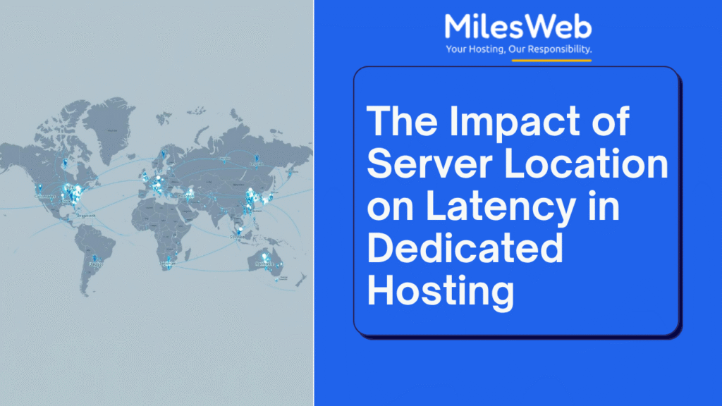 The Impact of Server Location on Latency in Dedicated Hosting The Impact of Server Location on Latency in Dedicated Hosting
