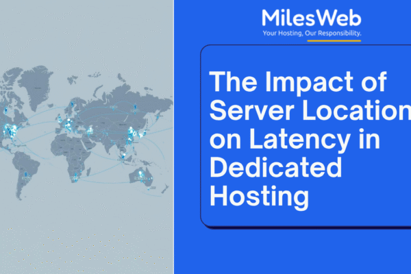 The Impact of Server Location on Latency in Dedicated Hosting The Impact of Server Location on Latency in Dedicated Hosting